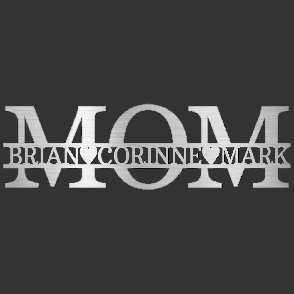 Silver custom metal mom sign
