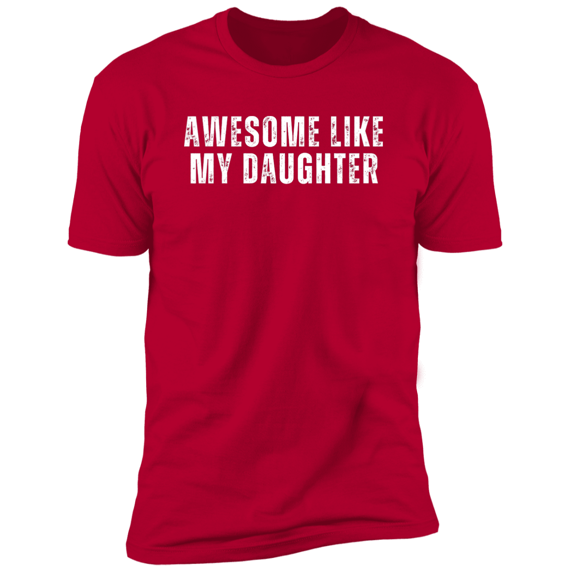 Gift For Dad | Awesome Like My Daughter | T-Shirt