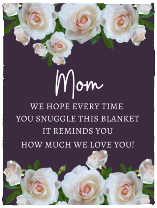 Rose Blanket For Mom I A Special Gift To Mom From US