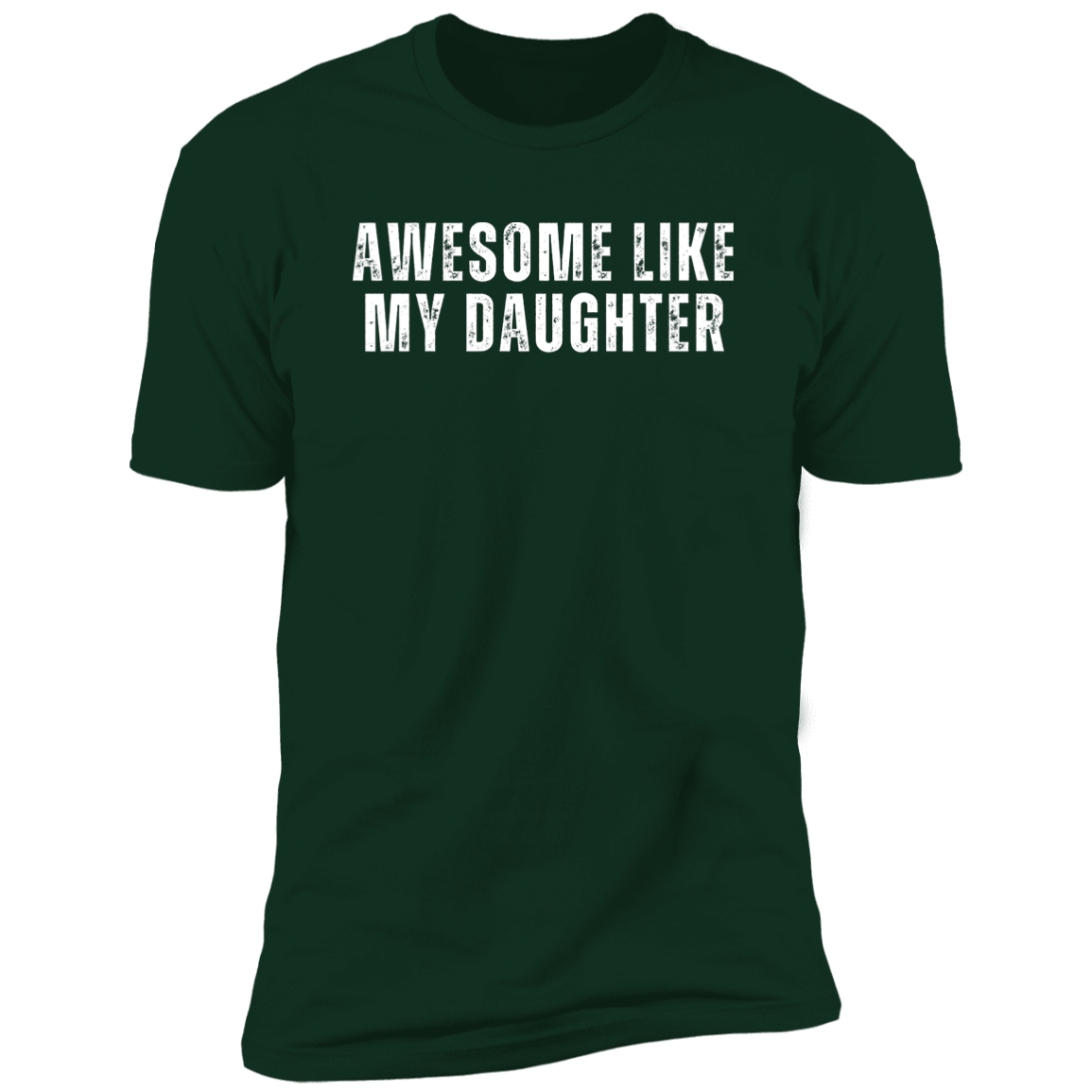 Gift For Dad | Awesome Like My Daughter | T-Shirt