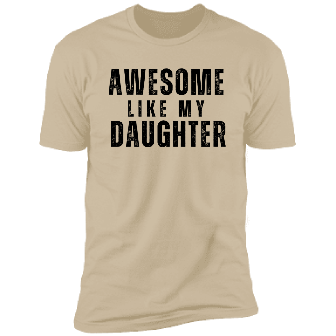 Gift For Dad | Awesome Like My Daughter | T-Shirt
