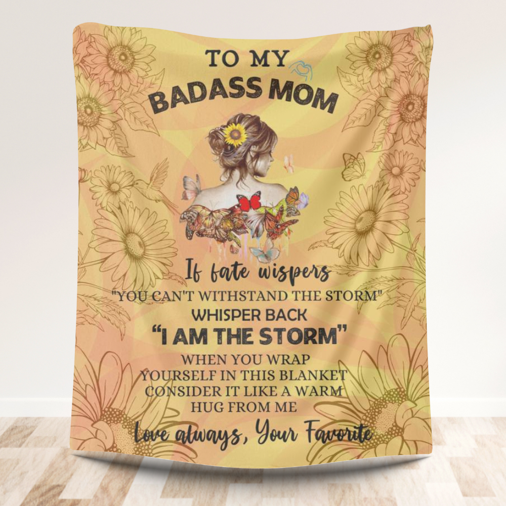 To My Badass Mom – I Am The Storm – Cozy Fleece Blanket Gift from Daughter or Son