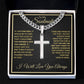 If I Had One Wish | To My Soulmate |  Cuban Chain with Artisan Cross Necklace