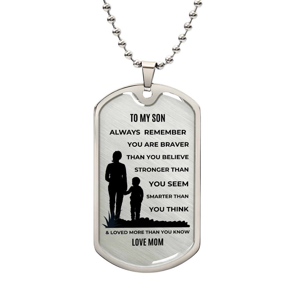 To My Son dog tag necklace with inspirational engraving from Mom